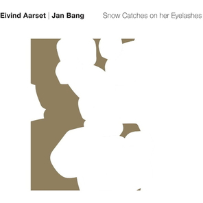 Eivind Aarset, Jan Bang / Snow Catches On Her Eyelashes (LP)