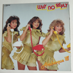 Винтажная виниловая пластинка Arabesque VII Why No Reply (Japan 1982) (No Obi)