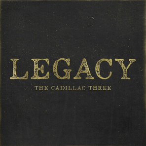 The Cadillac Three / Legacy (CD)