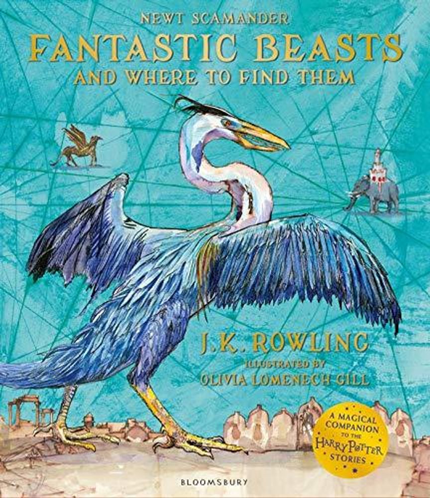 Fantastic Beasts and Where to Find Them: Illustrated Ed (PB)