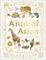 The Animal Atlas : A Pictorial Guide to the World&#39;s Wildlife
