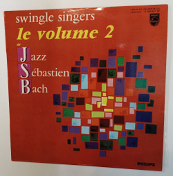 Винтажная виниловая пластинка LP Swingle Singers Jazz Sebastien Bach, Le Volume 2 (France 1973)
