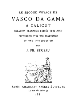 Le Second voyage de Vasco da Gama à Calicut. Relation flamande éditée vers MDIV | Jean Philibert Berjeau