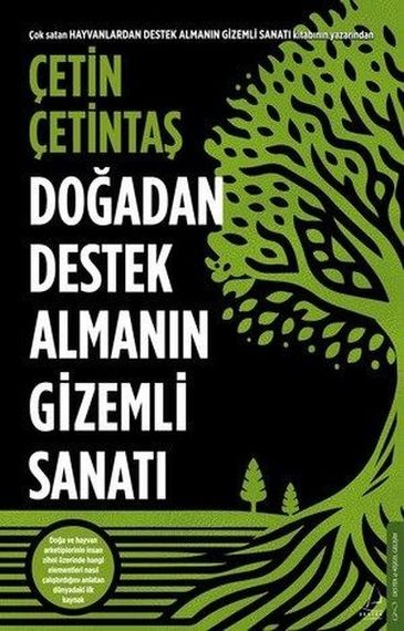 Doğadan destek almanın gizemli sanatı