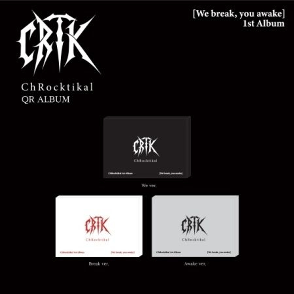 Альбом ChRocktikal - WE BREAK, YOU AWAKE 1st Album QR 3 Version SET