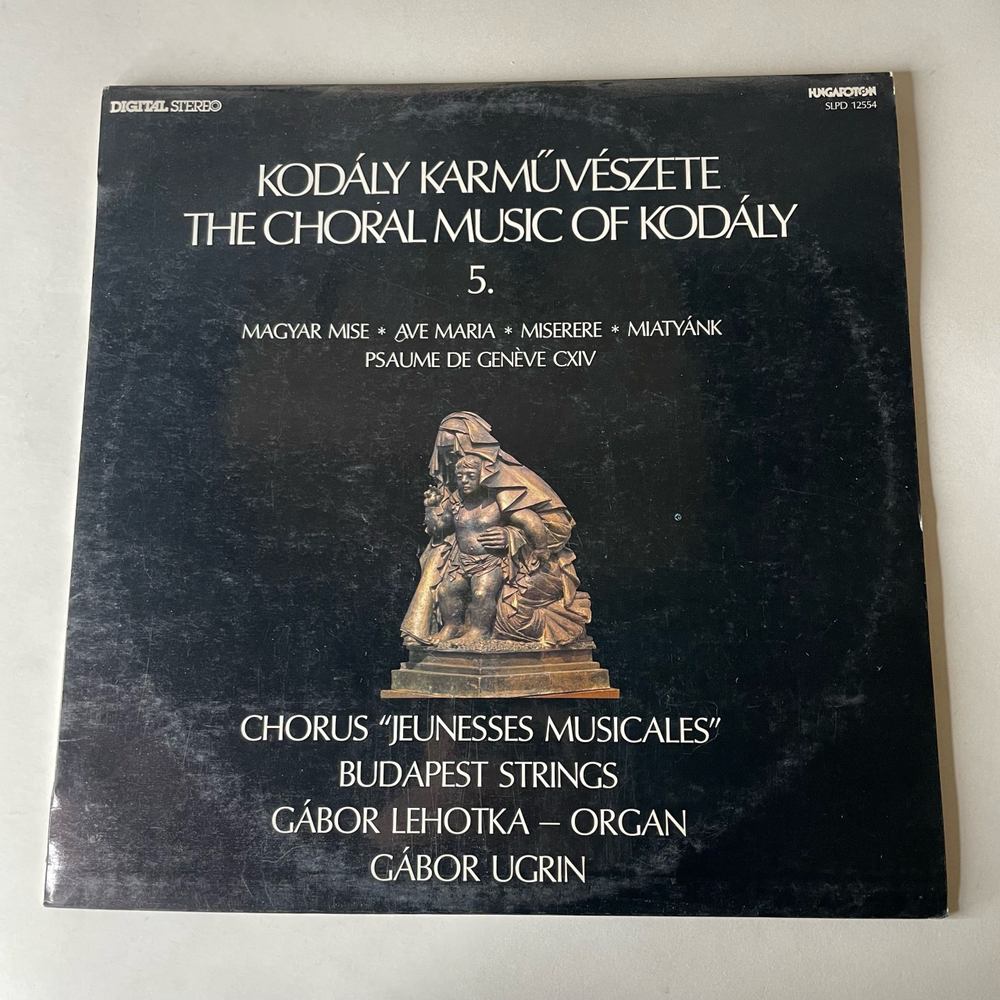 Винтажная виниловая пластинка LP Kodaly, Chorus Jeunesses Musicales, Budapest Strings, Gabor Lehotka, Gabor Ugrin, Magyar Mise Хоровая Музыка (Венгрия 1987)