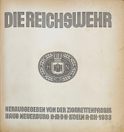 Die Reichswehr. Рейхсвер. Кельн: Кёльнская сигаретная компания Haus Neuerburg, 1933.