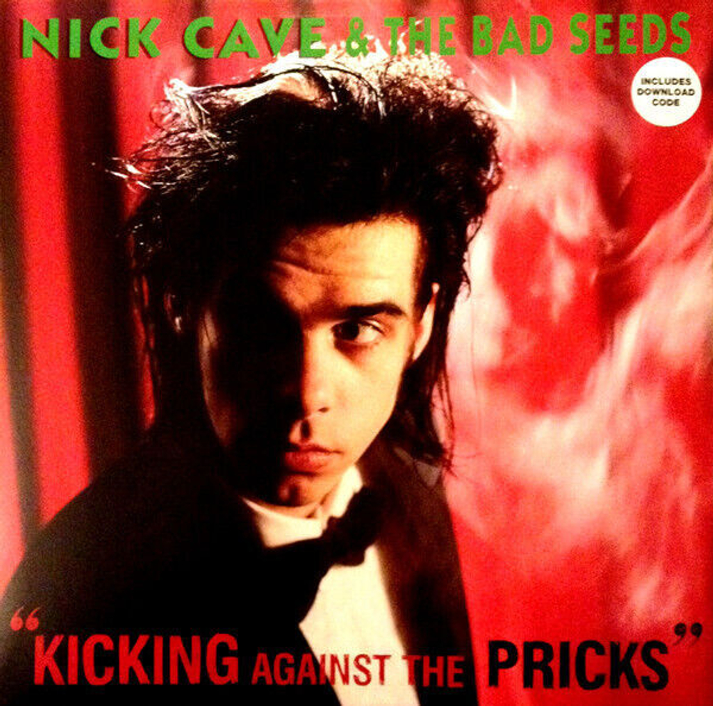 Nick Cave & The Bad Seeds - Kicking Against The Pricks