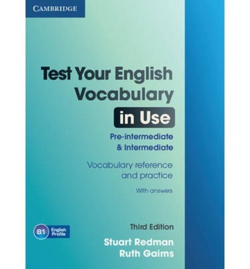 Test Your English Vocabulary in Use: Pre-intermediate and Intermediate (Third Edition) Book with answers