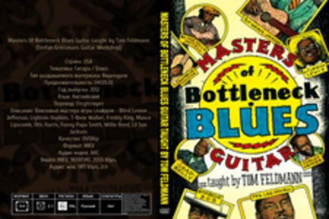 Masters Of Bottleneck Blues Guitar taught by Tom Feldmann