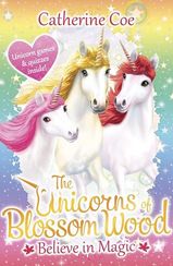 Believe in Magic - The Unicorns of Blossom Wood