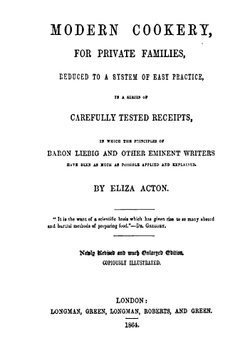 Modern Cookery for Private Families: Reduced to a System of Easy Practice | Eliza Acton