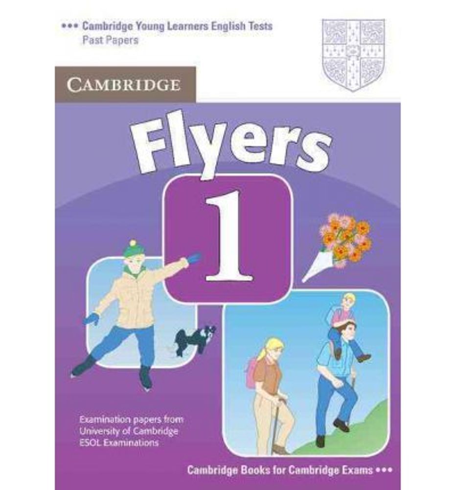 Cambridge Young Learners English Tests Flyers 1 Student&#39;s Book: Examination Papers from the University of Cambridge ESOL Examinations 2nd Edition