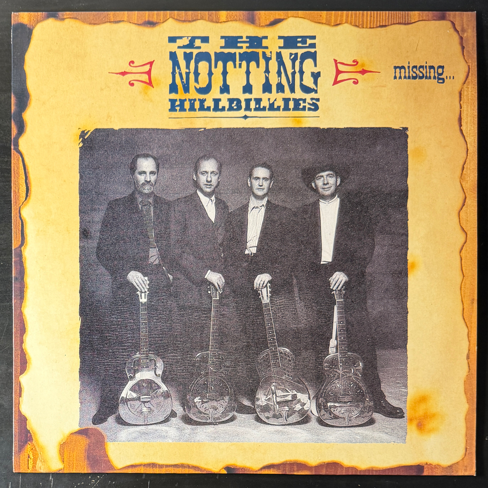 The Notting Hillbillies - Missing...Presumed Having A Good Time (Европа 1990г.)