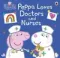 Peppa Pig: Peppa Loves Doctors and Nurse