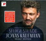 Jonas Kaufmann, Helmut Deutsch / Selige Stunde - Romantic Songs (CD)