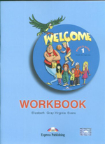 WELCOME 1 Workbook - Рабочая тетрадь