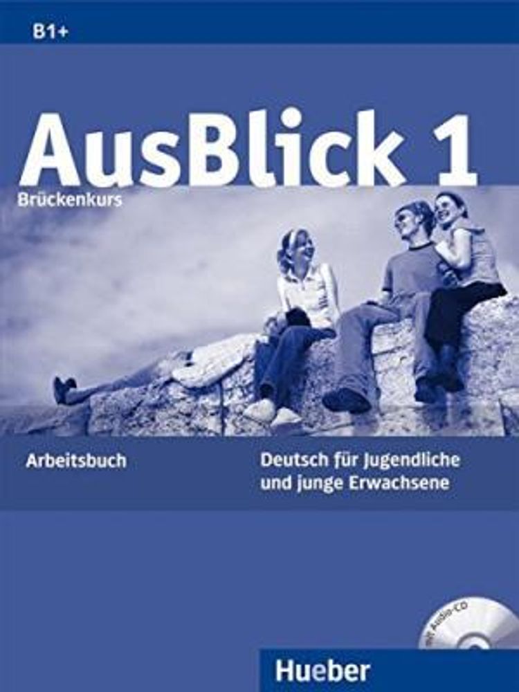 AusBlick 1 Brückenkurs - Arbeitsbuch mit integrierter Audio-CD - (Deutsch für Jugendliche und junge Erwachsene)