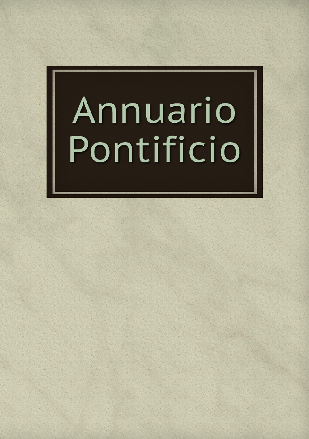 Annuario Pontificio | Нет автора