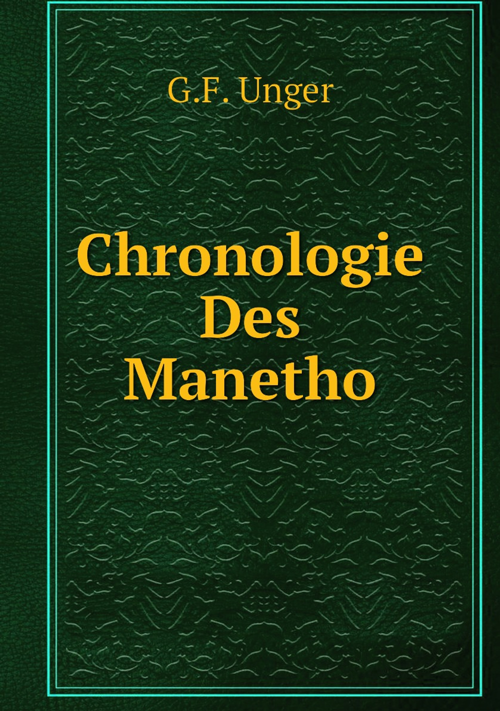 Chronologie Des Manetho | G.F. Unger