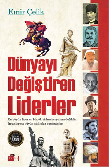 Dünyayı değiştiren liderler