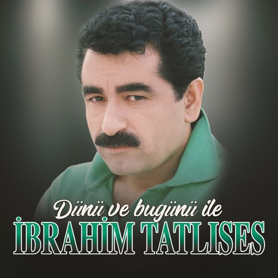 Vinil \ Пластинка \ Vynil İbrahim Tatlıses - DÜNÜ VE BÜGÜNÜ/LP