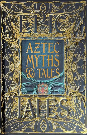 Aztec Myths &amp; Tales