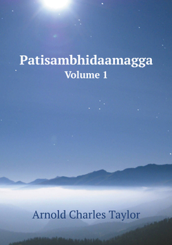 Patisambhidaamagga. Volume 1 | Arnold Charles Taylor