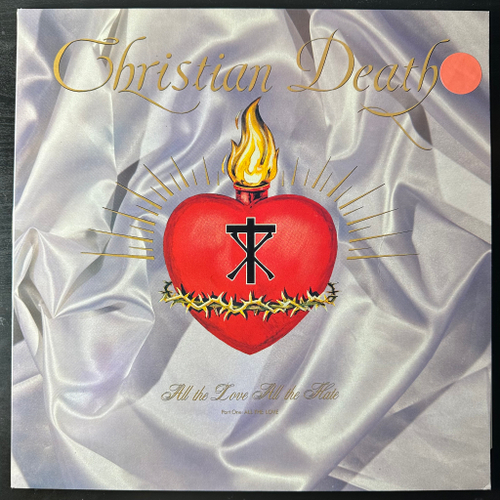 Christian Death ‎– All The Love All The Hate (Франция 1989г.)