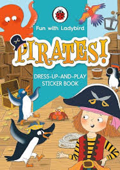 Fun With Ladybird: Dress-Up-And-Play Sticker Book: Pirates!