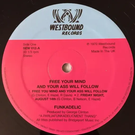 Funkadelic - Free Your Mind And Your Ass Will Follow