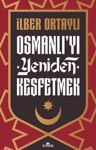 Osmanlı&#39;yı Yeniden Keşfetmek
