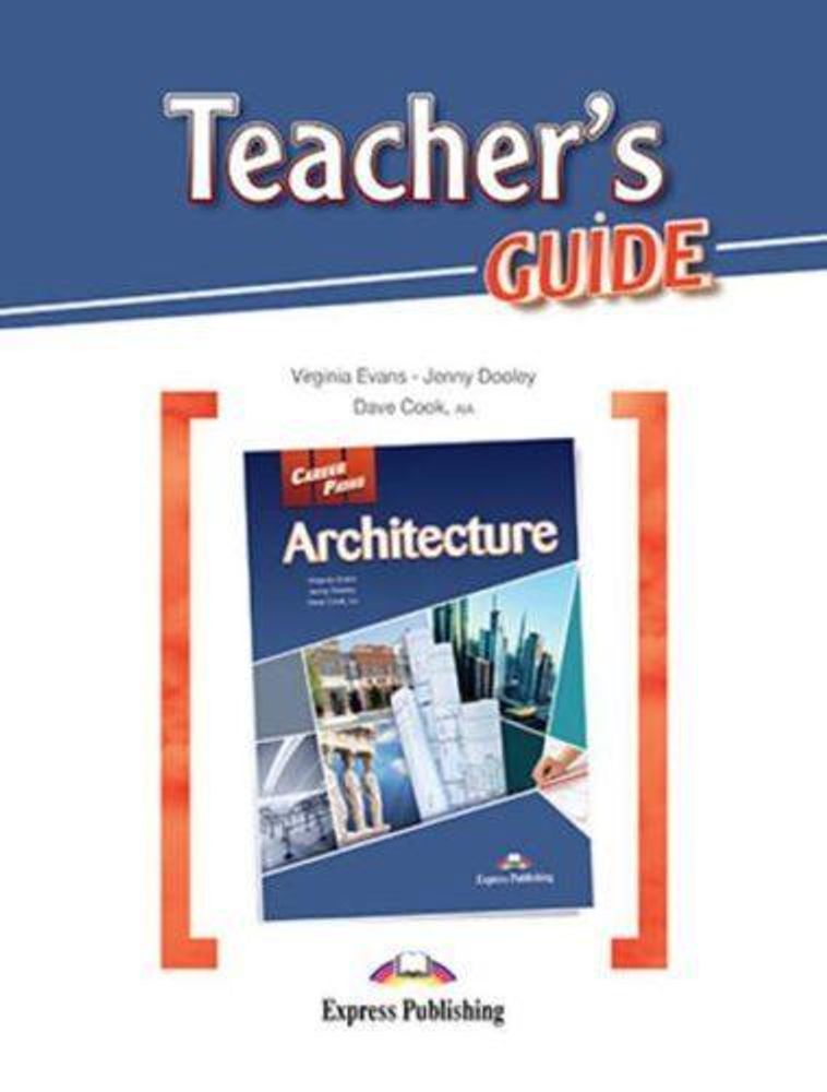 Architecture (esp). Teacher&#39;s Guide. Пособие для учителя