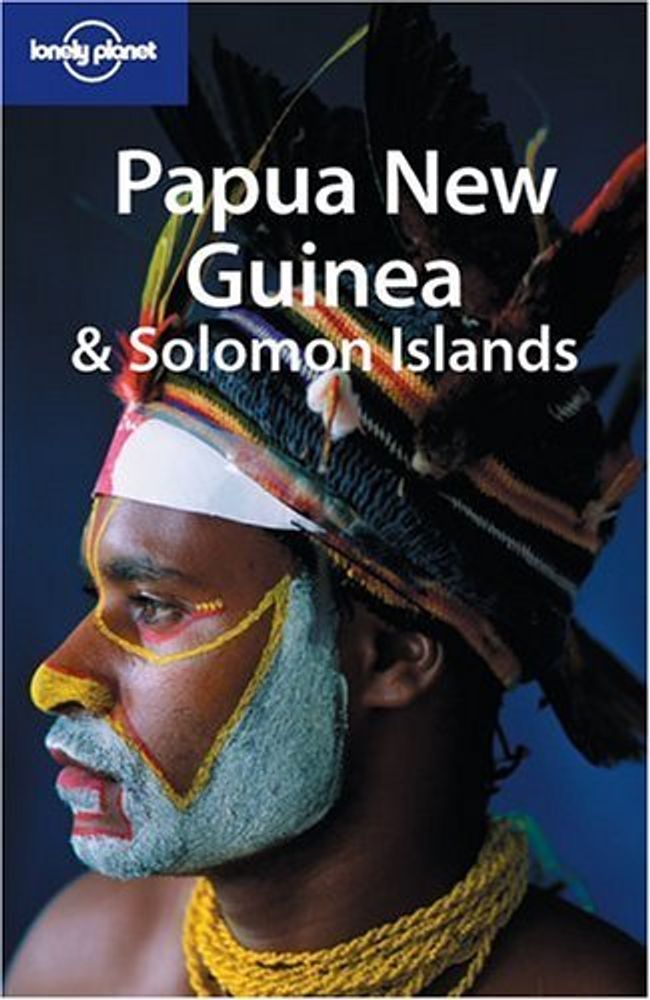 LP Guide: Papua New Guinea &amp; Solomon Islands 7Ed