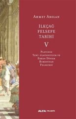 İlk Çağ Felsefe Tarihi 5 - Plotinos Yeni-Platonculuk ve Erken Dönem Hıristiyan Felsefesi