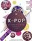K-POP. Биографии популярных корейских групп