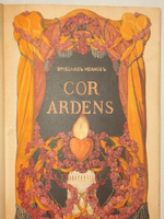 "Сor Ardens ( Пламенеющее сердце ). В двух частях". Вячеслав Иванов. 1912 г.