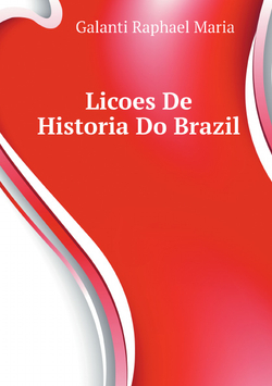 Licoes De Historia Do Brazil | Galanti Raphael Maria
