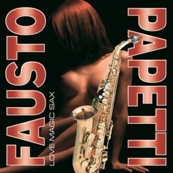 Fausto Papetti - Love Magic Sax Новая запечатанная виниловая пластинка + ПОДАРОК