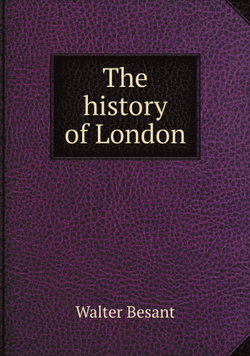 The history of London | Walter Besant