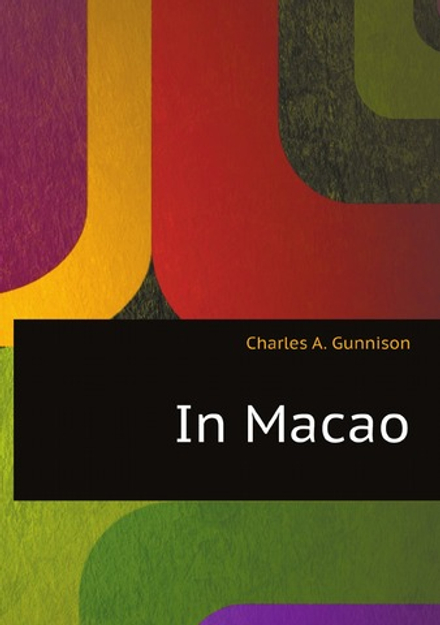 In Macao | Charles A. Gunnison