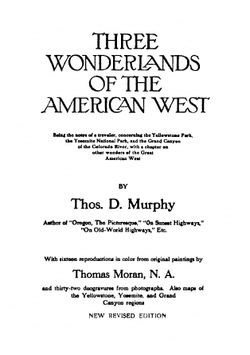 Three wonderlands of the American West | Thos. D. Thomas Dowler Murphy