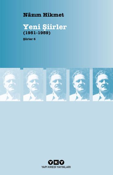 Şiirler 6 – Yeni Şiirler (1951-1959)