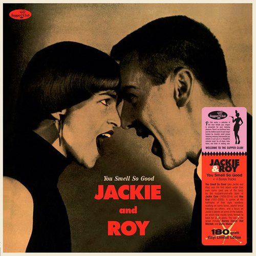 Jackie & Roy - You Smell So Good - Supper Club Numbered Edition