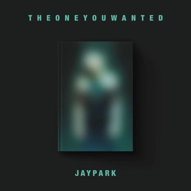 Альбом Jay Park - THE ONE YOU WANTED (Jay Park Ver.)