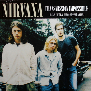 Nirvana / Transmission Impossible - Rare US TV & Radio Appearances (LP)