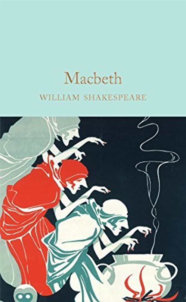 Macbeth (Macmillan Collector's Library) Hardcover Macbeth (Macmillan Collector's Library) Hardcover