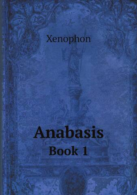 Anabasis. Book 1 | Xenophon