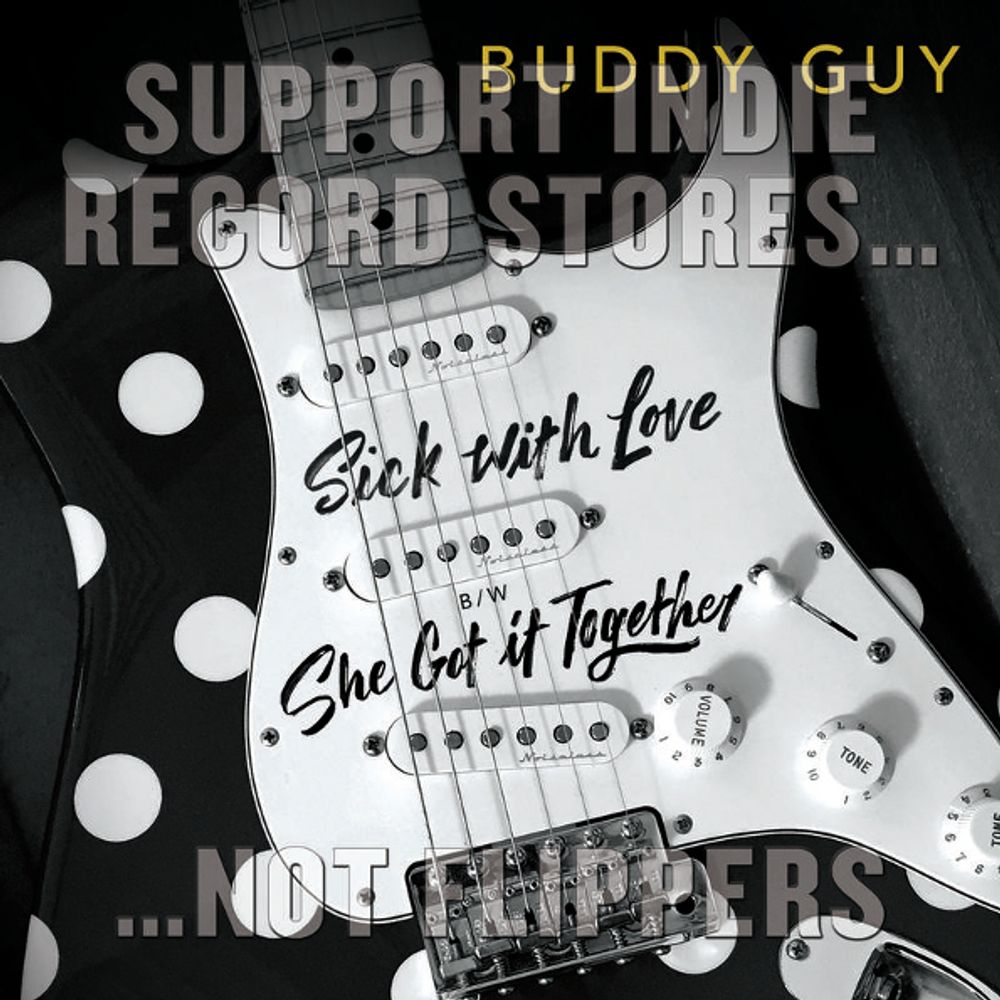 Buddy Guy / Sick With Love, She Got It Together (10&quot; Vinyl Single)