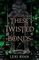 These Twisted Bonds